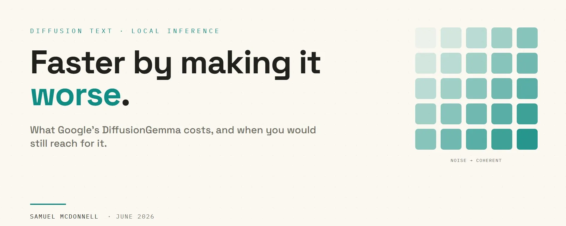 Faster by making it worse — what Google’s DiffusionGemma costs, and when you would still reach for it